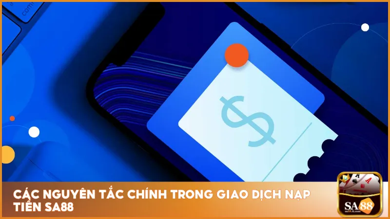 Nguyên tắc giao dịch nạp tiền Sa88: Bảo mật, tốc độ và minh bạch đảm bảo mọi giao dịch an toàn và thuận tiện cho người dùng.